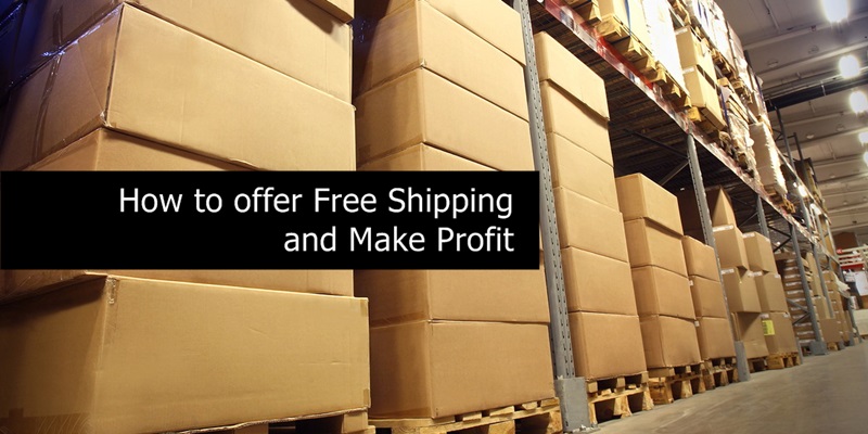 Offer Free Shipping and Make Money