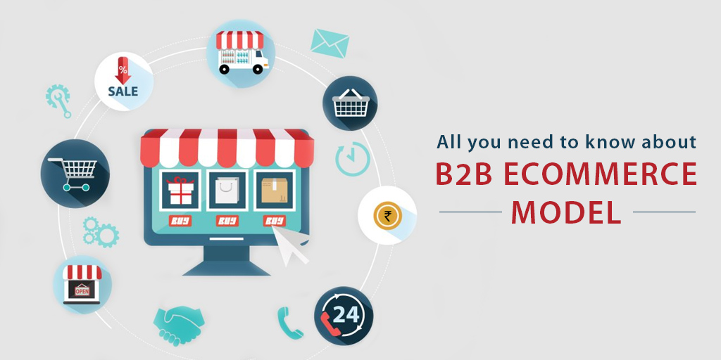 B2B eCommerce Model – Pros, Cons and Trends