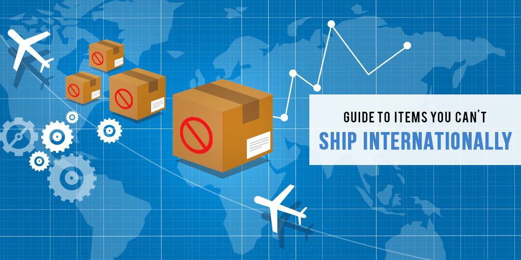 Prohibited Items For International Shipping