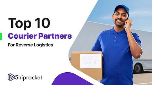 Top 10 Courier Partners for Reverse Logistics