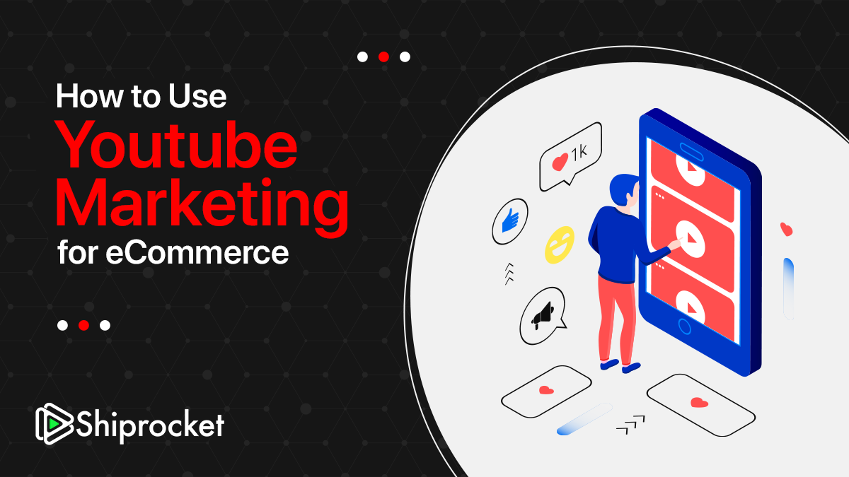 How to Use YouTube for Marketing Your eCommerce Store?