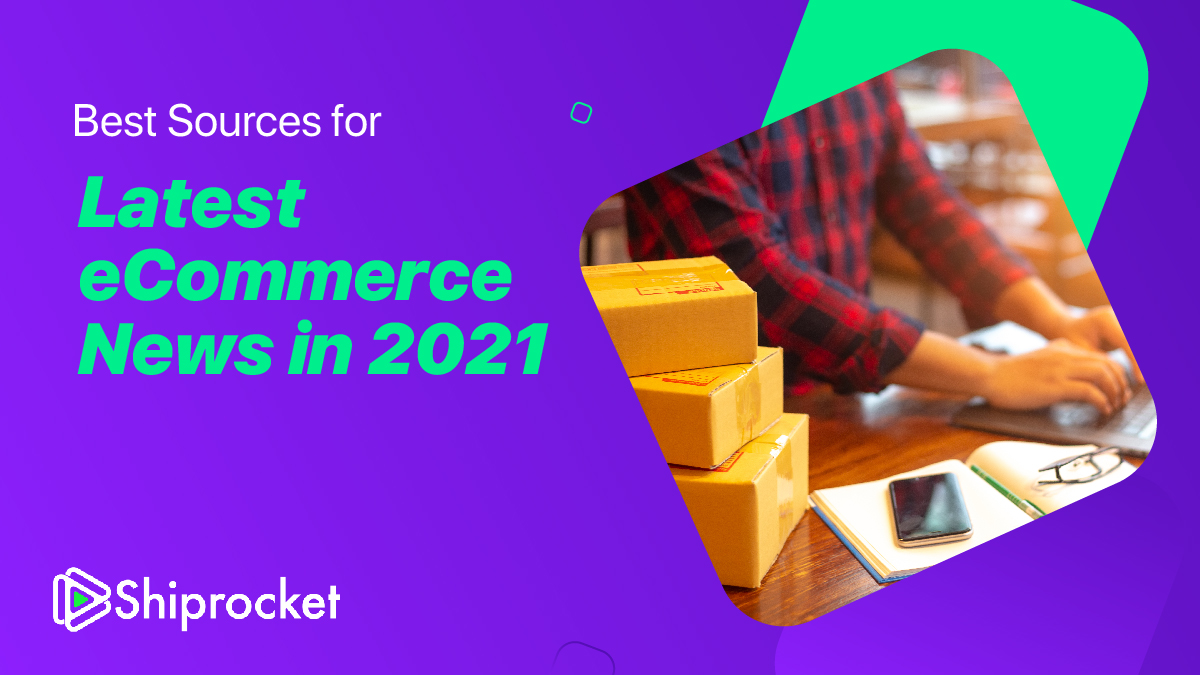 What are the Best Sources for Latest eCommerce News in 2024