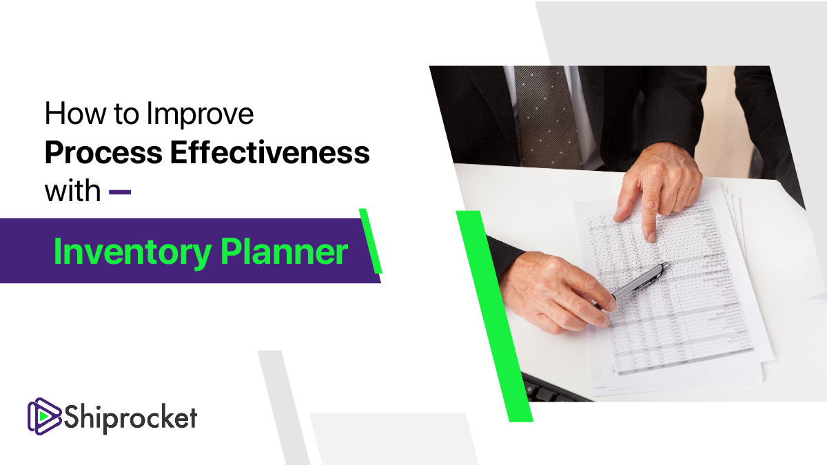 How to Improve Process Effectiveness with Inventory Planner