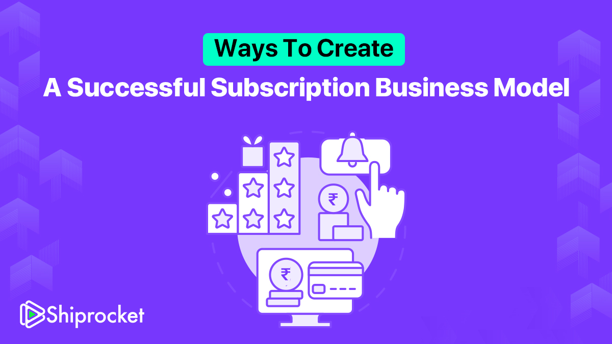 Popular Subscription Business Models For eCommerce & How They Work