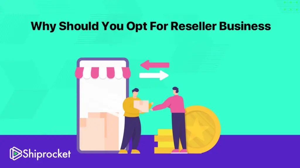 How to Start a Reseller Business: Easy Steps, Tips & Tricks [2024]