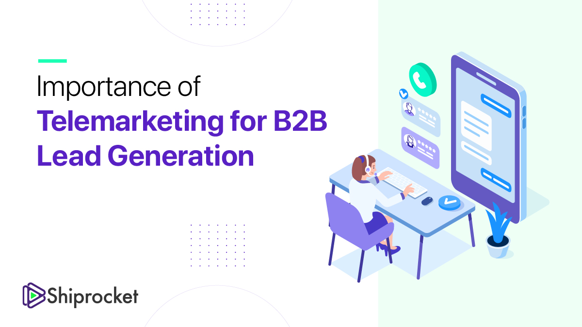 Importance of B2B Telemarketing for Lead Generation