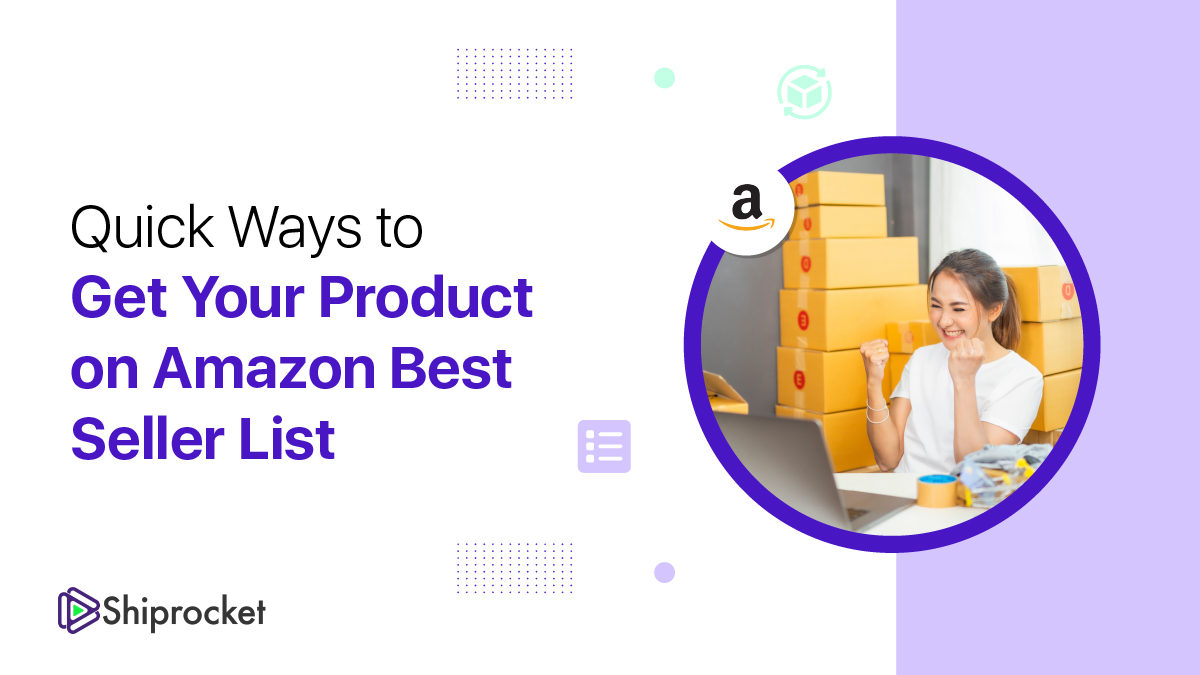 Quick Ways to Get Your Product on Amazon Best Seller List