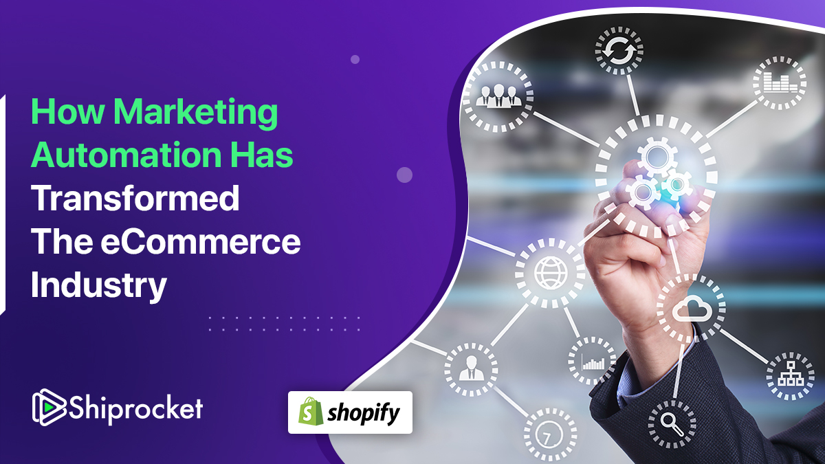 How Marketing Automation Has Transformed The eCommerce Industry