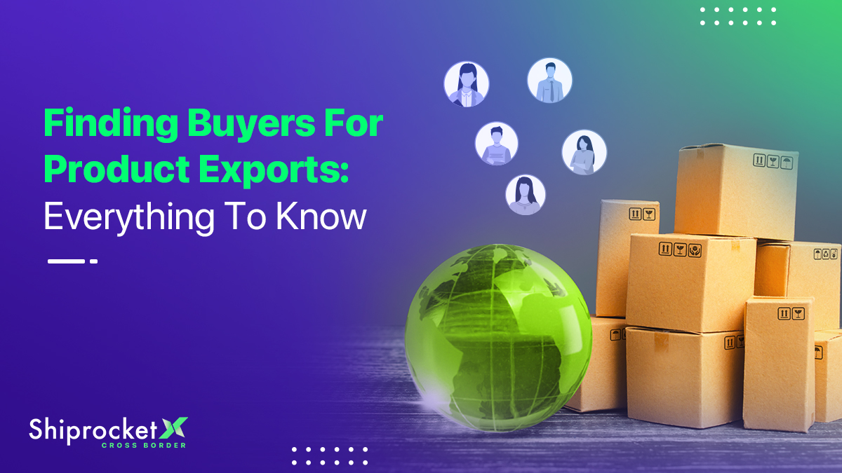 How To Find Buyers For Your Exports Business?