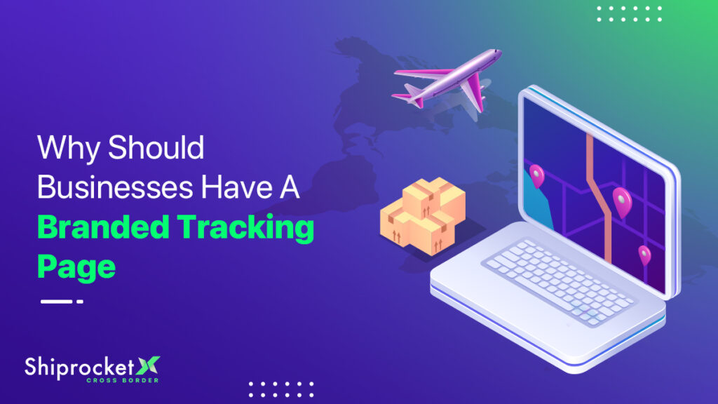 Benefits Of A Branded Tracking Page