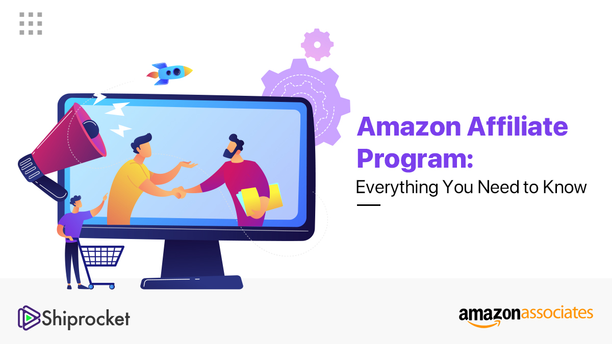 Amazon Affiliate Program: Everything You Need to Know