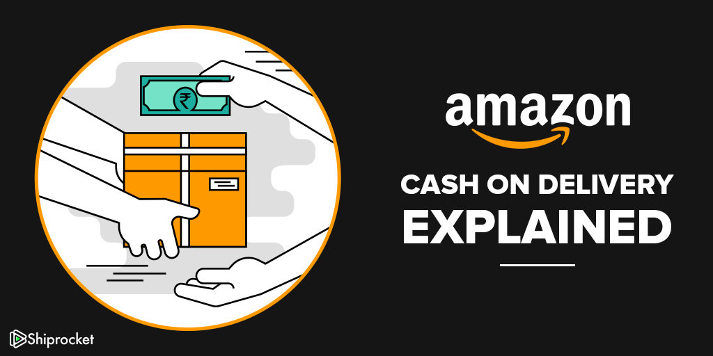 Amazon’s Cash on Delivery Service: All You Need To Know