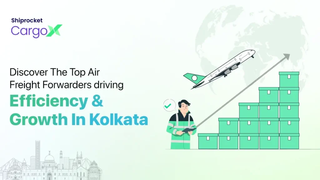 Air Freight Forwarders Transforming Kolkata's Logistics