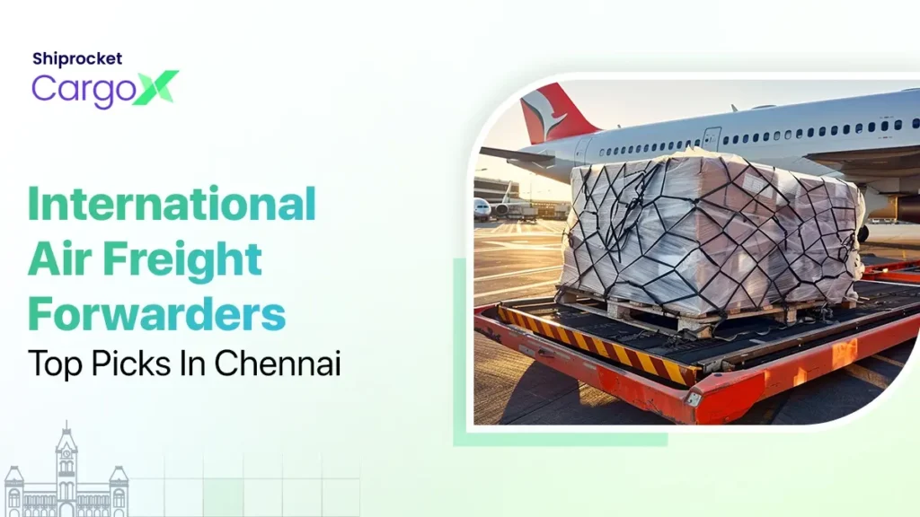 International Air Freight Forwarders in Chennai