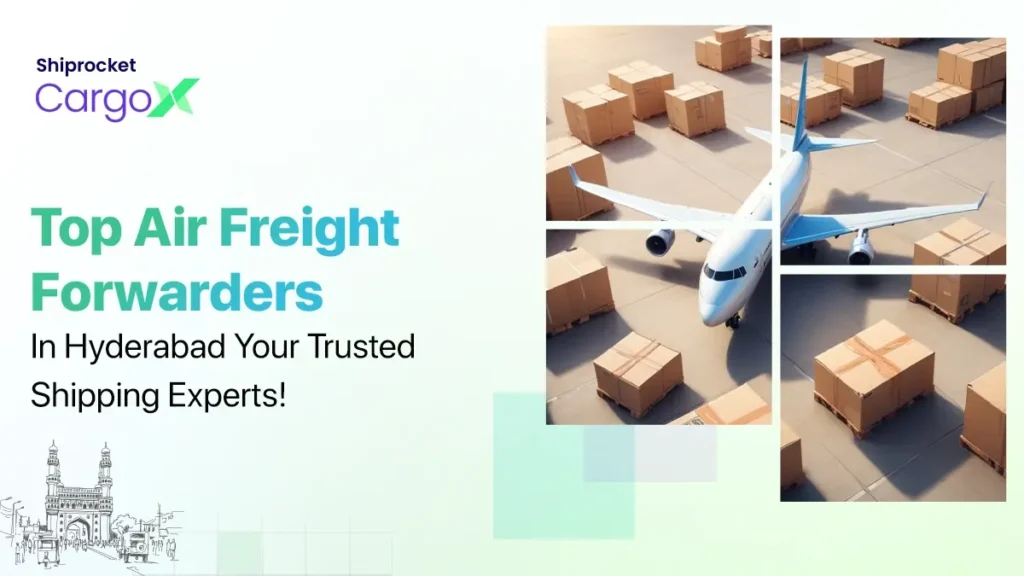 Top Air Freight Forwarders in Hyderabad