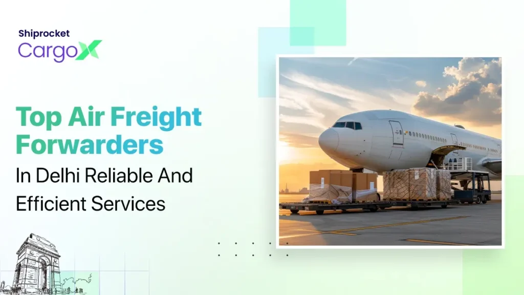 Top Air Freight Forwarders in Delhi