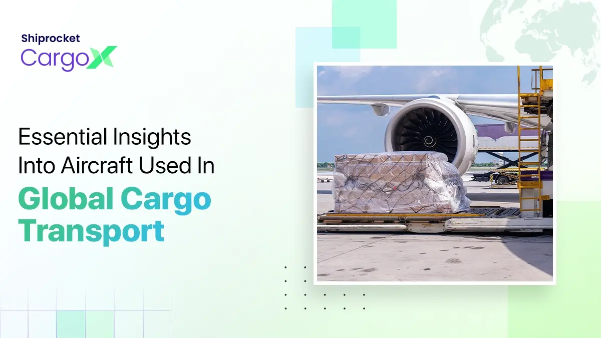 Types of Aircraft Used in Cargo Transport