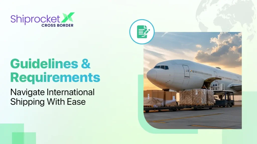 Guidelines & Requirements For International Courier Services