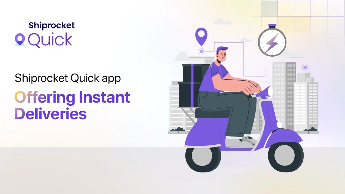 Shiprocket Quick app: Offering Instant Deliveries