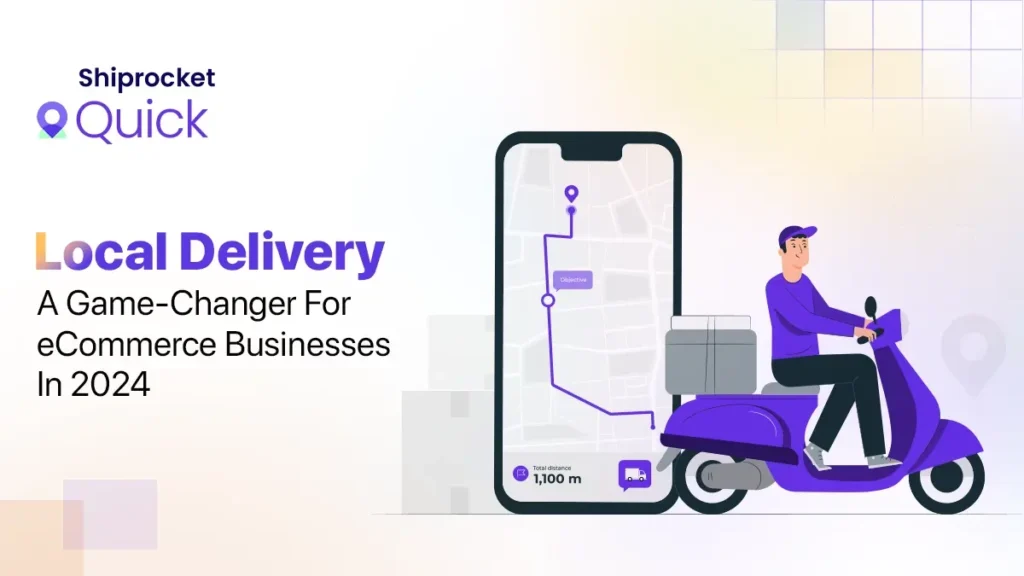 Local Delivery: The Future of eCommerce - Shiprocket Quick