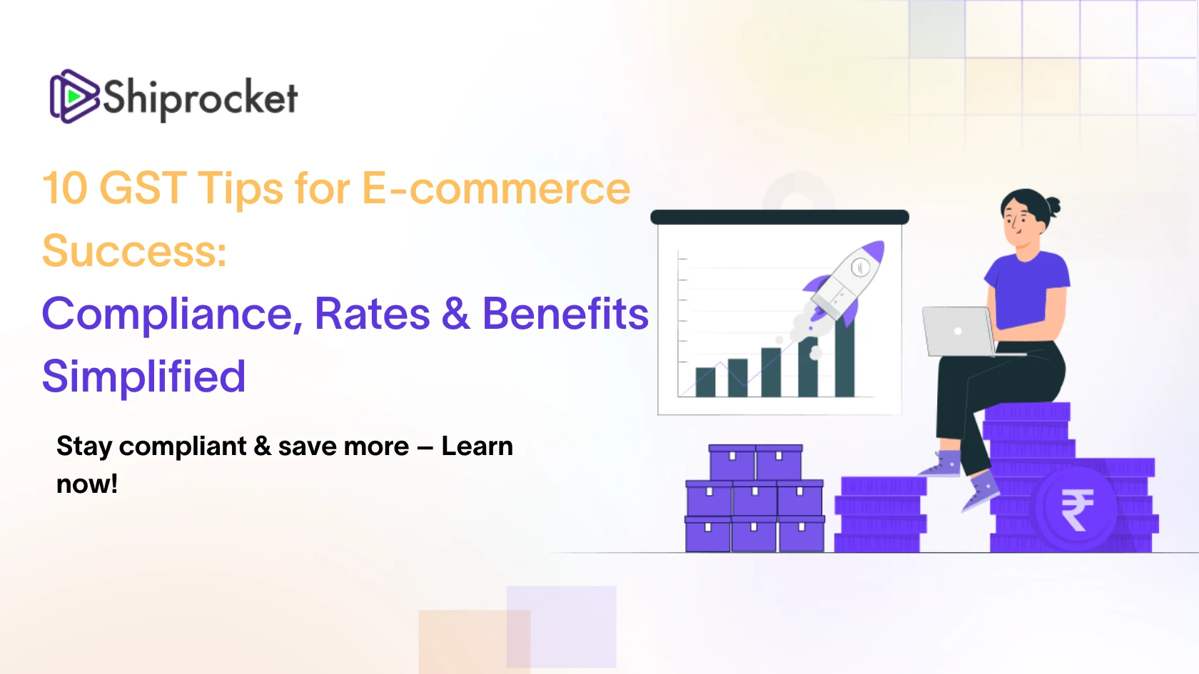 10 GST Tips for Ecommerce: Compliance, Rates & Benefits