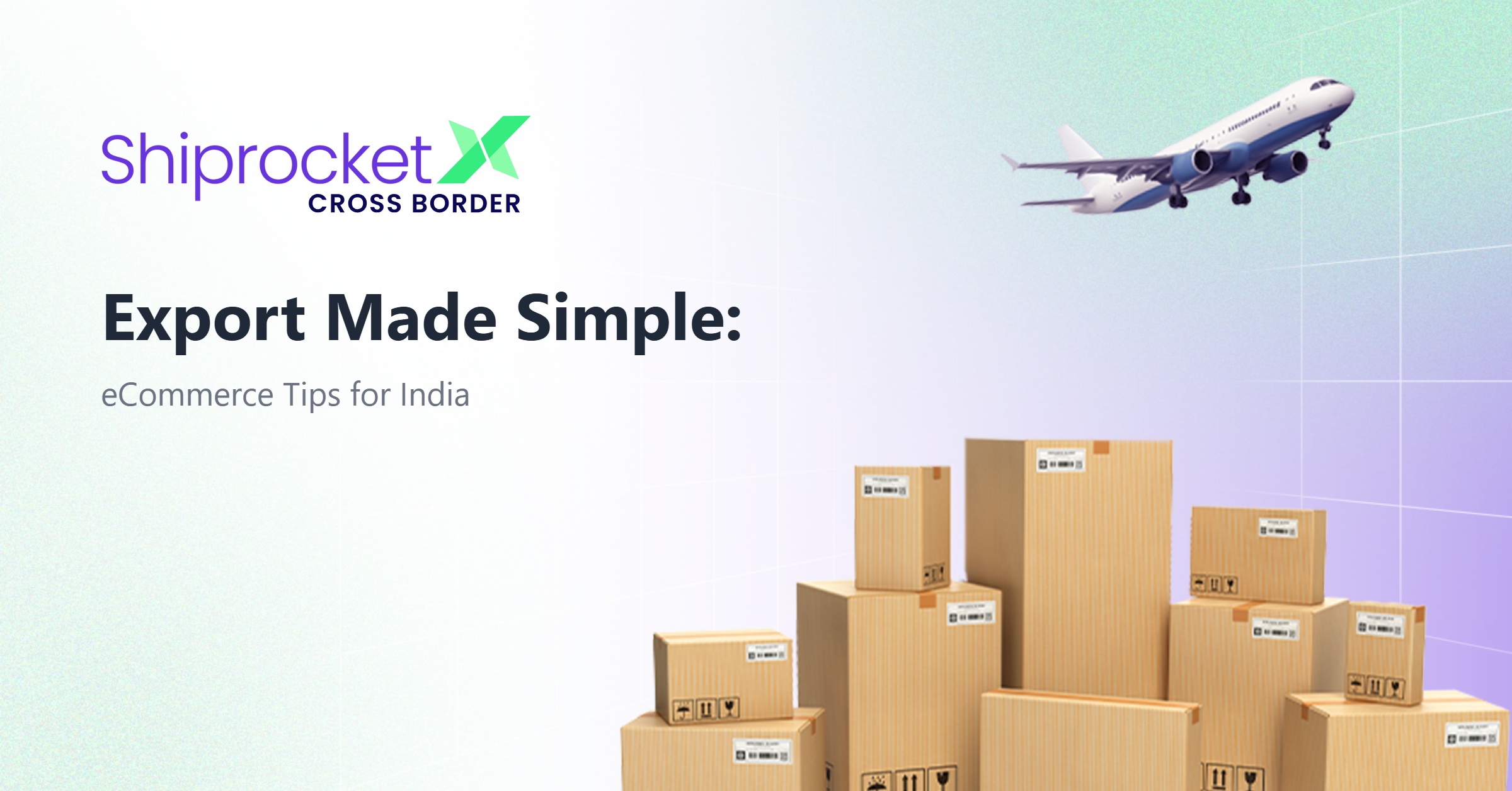 eCommerce Exports from India: Sell Worldwide with ShiprocketX