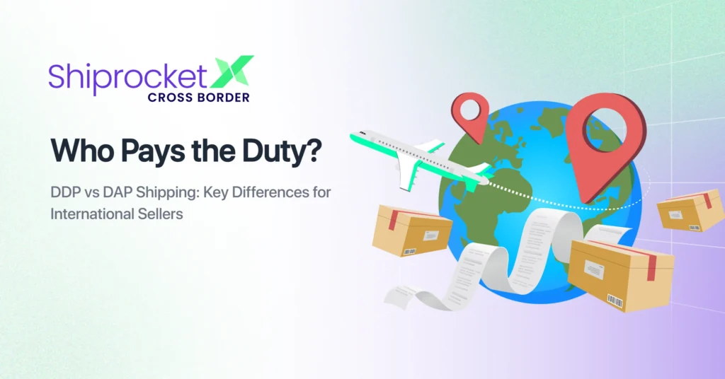 DDP vs DAP Shipping: A Complete Guide for Indian Exporters